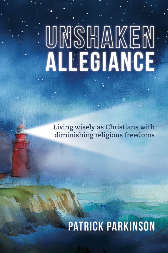 Unshaken Allegiance: Living wisely as Christians with diminishing religious freedoms