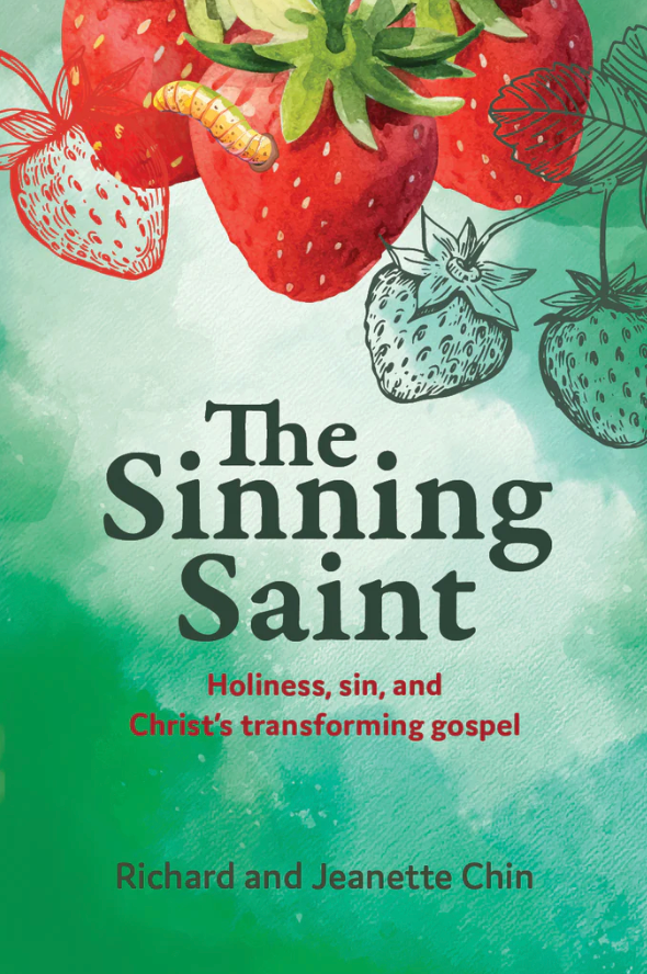 The Sinning Saint: Holiness, sin, and Christ’s transforming gospel