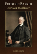Frederic Barker | Anglican Trailblazer