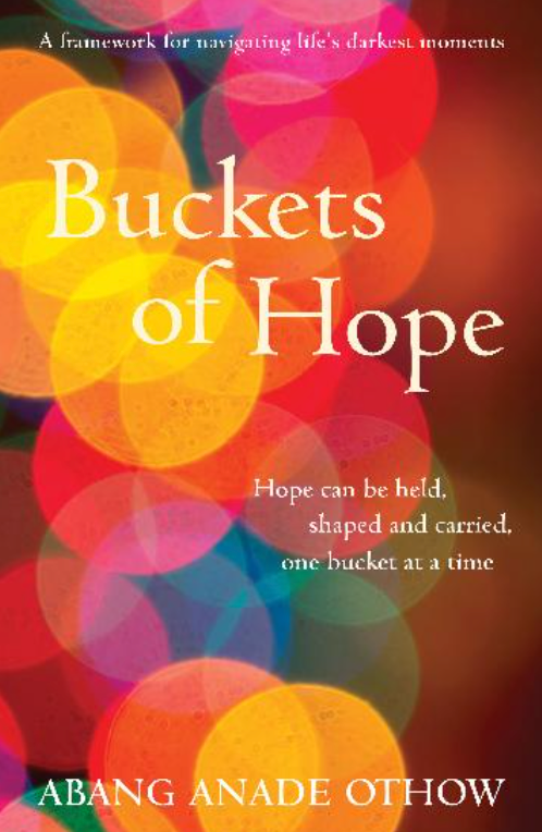 Buckets of Hope: A framework for navigating life’s darkest moments