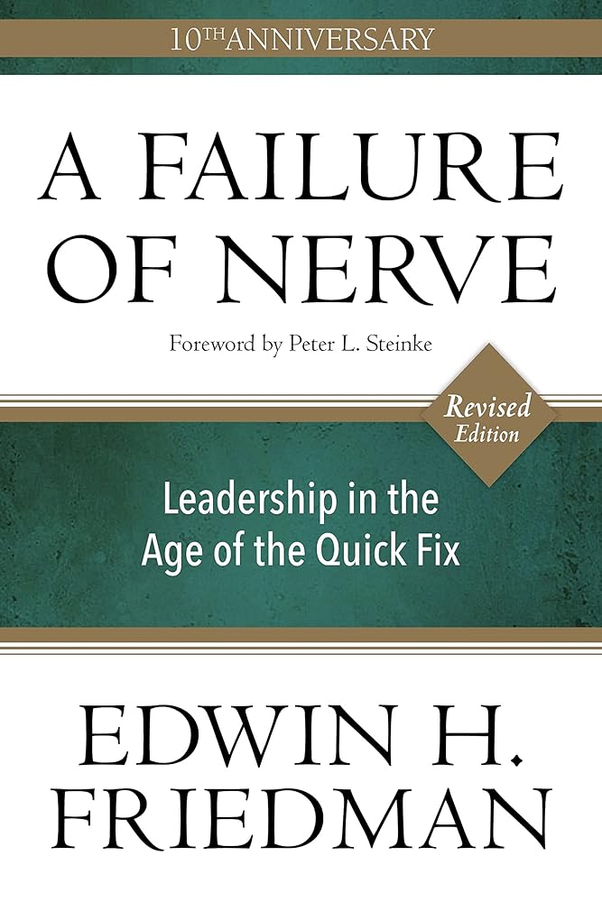 A Failure of Nerve, Revised Edition: Leadership in the Age of the Quick Fix - 9781596272798 - Edwin H. Friedman, Peter Steinke - Church Publishing - The Little Lost Bookshop