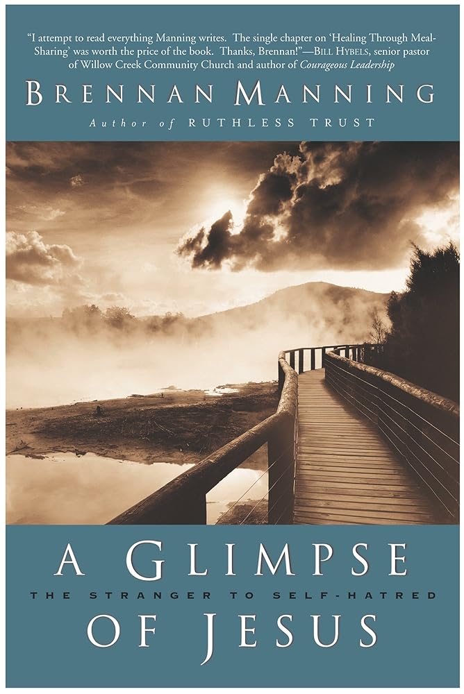 A Glimpse of Jesus: The Stranger to Self - Hatred - 9780060724474 - Brennan Manning - HarperOne - The Little Lost Bookshop