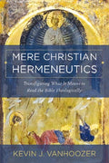 Mere Christian Hermeneutics