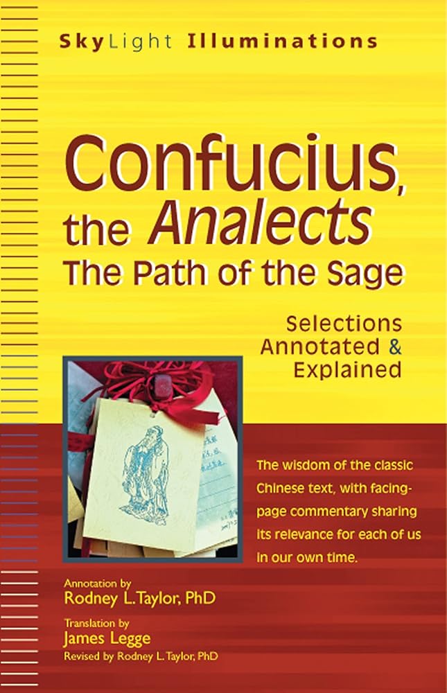 Confucius, the Analects: The Path of the Sage―Selections Annotated & Explained (SkyLight Illuminations) - 9781594733062 - James Legge, Rodney L. Taylor PhD - SkyLight Paths - The Little Lost Bookshop