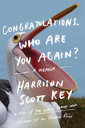 Congratulations, Who Are You Again?: A Memoir - 9780062843302 - Harrison Scott Key - Harper Perennial - The Little Lost Bookshop