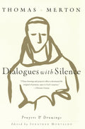 Dialogues with Silence: A Personal Devotional Journey Through Prayers and Artistic Expressions of the Renowned Spiritual Writer Thomas Merton - 9780060656034 - Thomas Merton - HarperOne - The Little Lost Bookshop