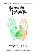 You and Me Forever: Marriage in Light of Eternity