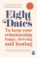 Eight Dates: To keep your relationship happy, thriving and lasting - 9780241988350 - John Gottman - Penguin Life - The Little Lost Bookshop