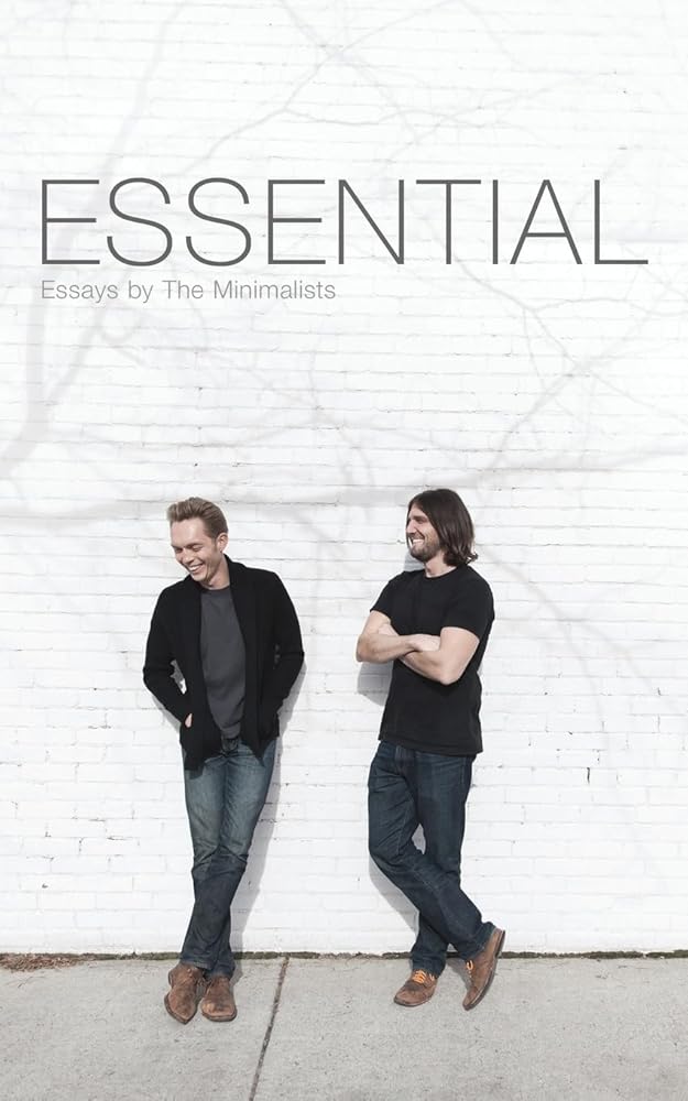 Essential: Essays by The Minimalists - 9781938793011 - Joshua Fields Millburn, Ryan Nicodemus - Asymmetrical Press - The Little Lost Bookshop