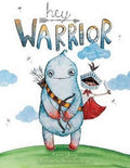 Hey Warrior: A Book for Kids about Anxiety - 9780648488804 - Karen Young - Hey Sigmund Publishing - The Little Lost Bookshop