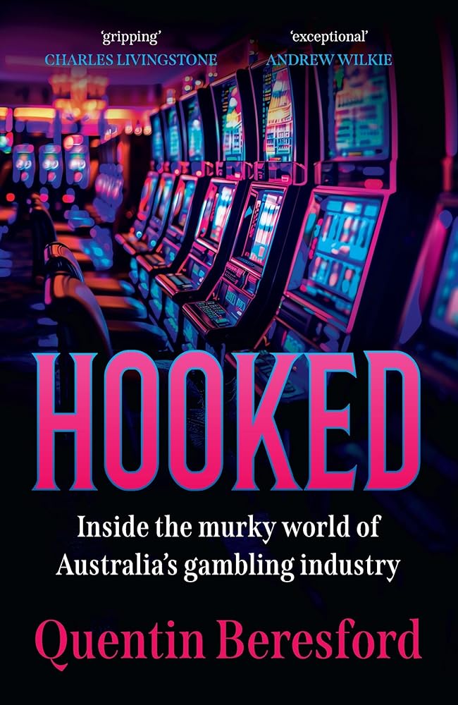 Hooked: Inside the murky world of Australia's gambling industry - 9781761170256 - Quentin Beresford - NewSouth Publishing - The Little Lost Bookshop