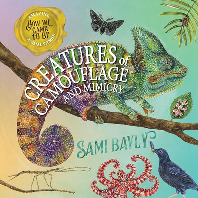 How We Came to Be: Creatures of Camouflage - 9780734421371 - Sami Bayly - Lothian Children's Books - The Little Lost Bookshop