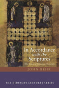In Accordance with the Scriptures: The Shape of Christian Theology (Didsbury Lectures) - 9798385230815 - Fr John Behr - Cascade Books - The Little Lost Bookshop