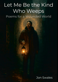 Let Me Be the Kind Who Weeps - KINDWHOWEEPS - Jon Swales - Lighthouse - The Little Lost Bookshop