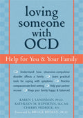 Loving Someone with OCD: Help for You and Your Family: Help for You & Your Family - 9781572243293 - Karen Landsman - New Harbinger - The Little Lost Bookshop