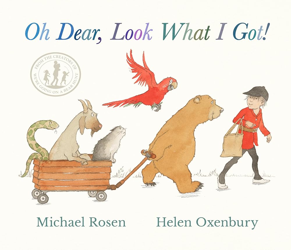 Oh Dear, Look What I Got! - 9781529510898 - Michael Rosen, Helen Oxenbury - Walker Books - The Little Lost Bookshop
