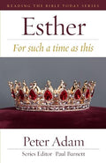 Esther: For such a time as this (Reading the bible Today)