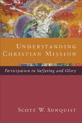 Understanding Christian Mission - Participation in Suffering and Glory