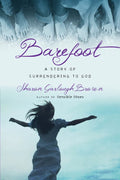 Barefoot: A Story of Surrendering to God (#3)