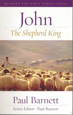 John the Shepherd King (Reading the Bible Today)