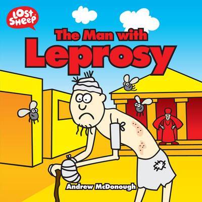 The Man with Leprosy (Lost Sheep Series)
