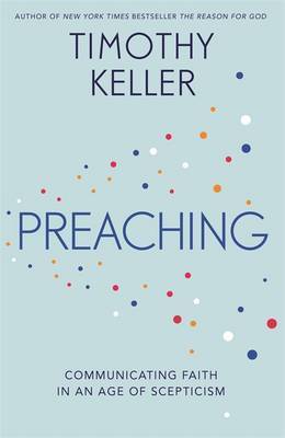 Preaching: Communicating Faith in an Age of Scepticism