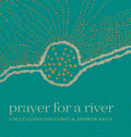 Prayer For A River - 9781742036915 - Glenn Loughrey, Andrew Kelly - Wild Dog - The Little Lost Bookshop