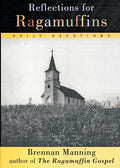 Reflections for Ragamuffins: Daily Devotions from the Writings of Brennan Manning - 9780060654573 - Brennan Manning - HarperOne - The Little Lost Bookshop