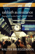 Sabbath as Resistance, New Edition with Study Guide: Saying No to the Culture of Now - 9780664263294 - Walter Brueggemann - WJK Books - The Little Lost Bookshop