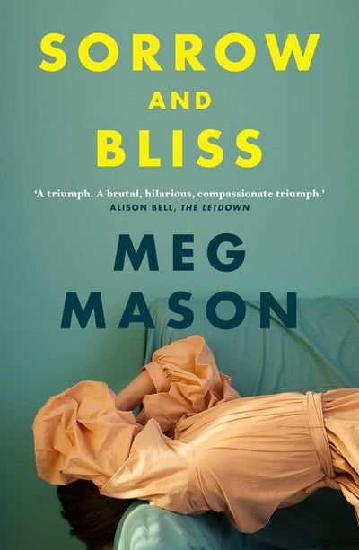 Sorrow and Bliss - 9781460757222 - Meg Mason - HarperCollins Publishers - The Little Lost Bookshop