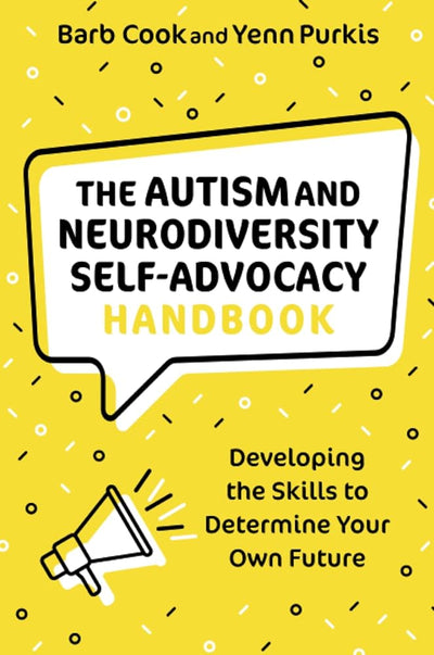 The Autism and Neurodiversity Self Advocacy Handbook - 9781787755758 - Barb Cook, Yenn Purkis - Jessica Kingsley Publishers - The Little Lost Bookshop