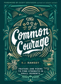The Book of Common Courage: Prayers and Poems to Find Strength in Small Moments - 9780310461333 - K.J. Ramsey - Zondervan - The Little Lost Bookshop