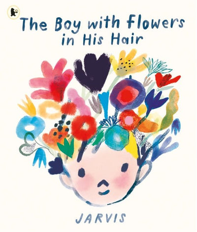 The Boy with Flowers in His Hair - 9781529506761 - Jarvis - Walker Books Australia - The Little Lost Bookshop