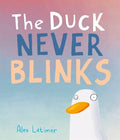 The Duck Never Blinks - 9781839132469 - Alex Latimer - Walker Books - The Little Lost Bookshop