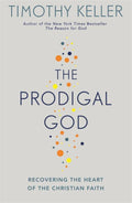 The Prodigal God: Recovering the Heart of the Christian Faith - 9780340979983 - Tim Keller - Hodder & Stoughton - The Little Lost Bookshop