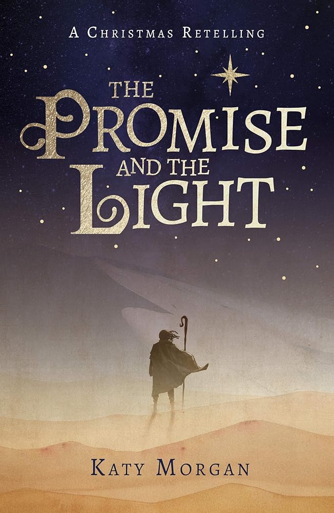 The Promise and the Light: A Captivating Retelling of the Christmas Story for Kids Ages 8 - 12 (Bible Retellings Collection) - 9781784986612 - Katy Morgan - Good Book Company - The Little Lost Bookshop