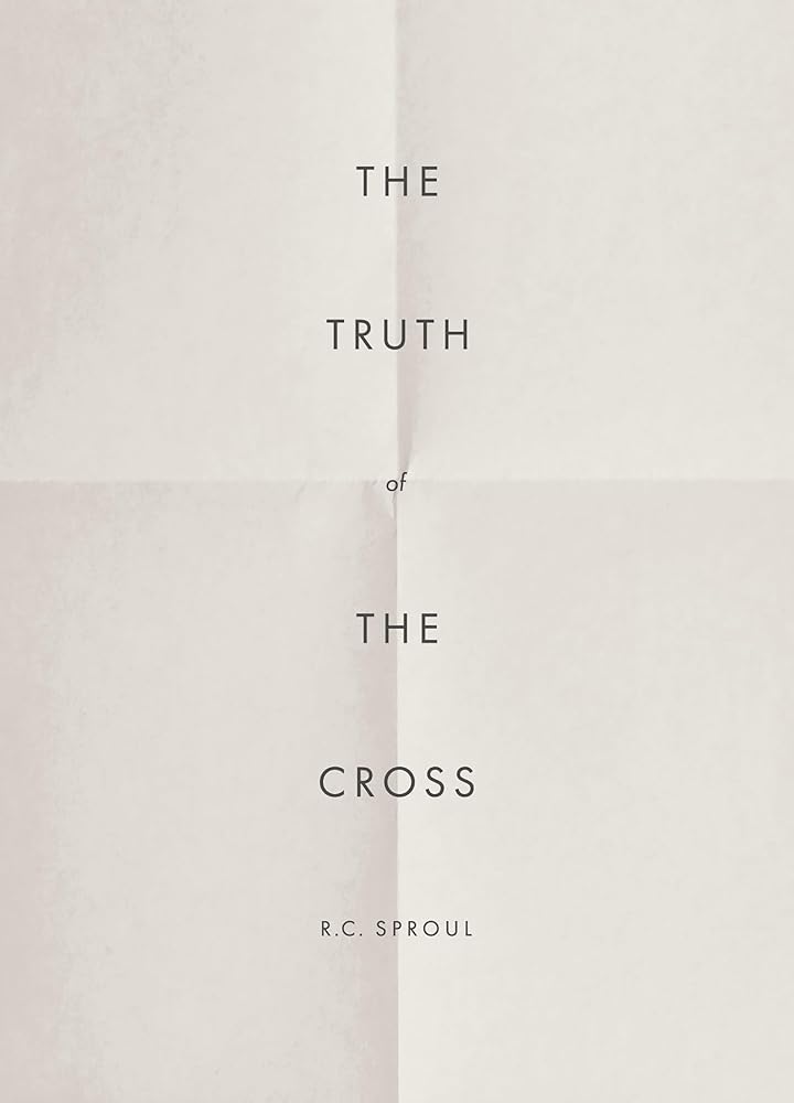 The Truth of the Cross - 9781642896114 - R.C. Sproul - Ligonier Ministries - The Little Lost Bookshop