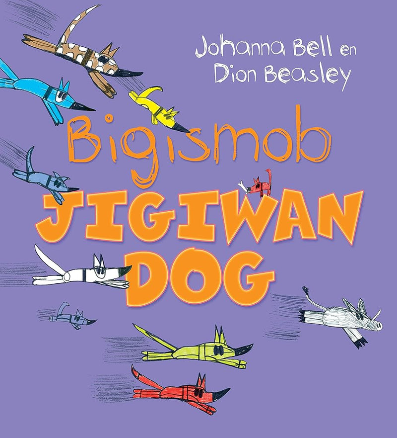 Too Many Cheeky Dogs (Bigismob Jigiwan Dog) - 9781760878009 - unknown author - A & U Children - The Little Lost Bookshop