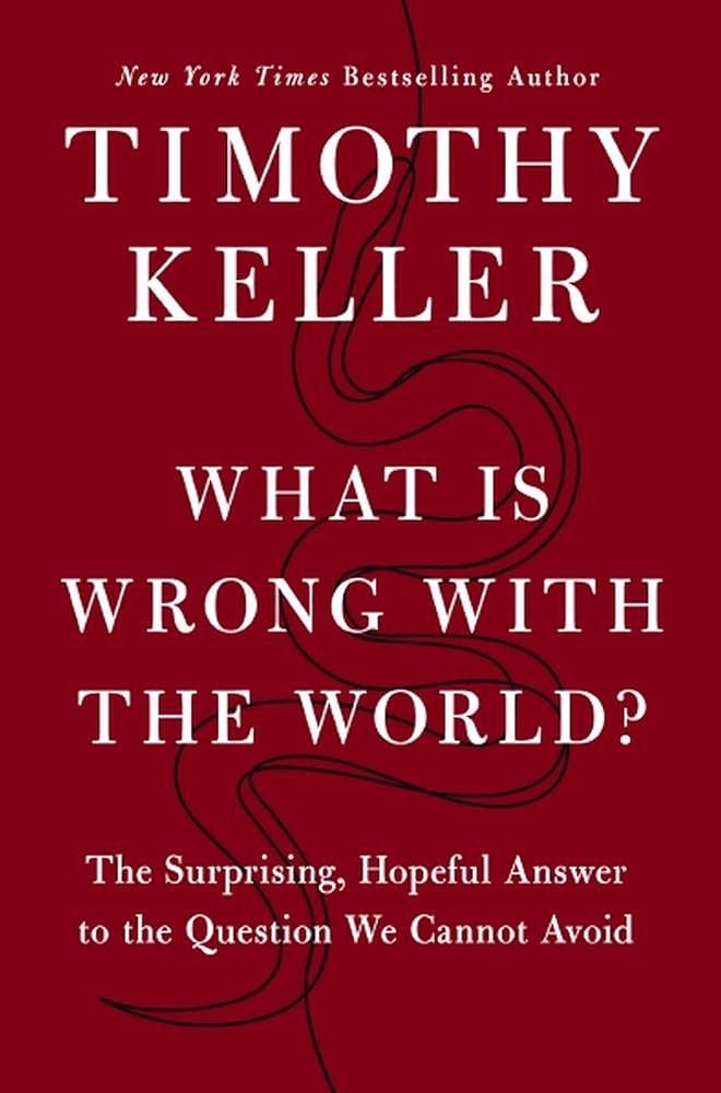 What is Wrong with the World?: The Surprising, Hopeful Answer to the Question We Cannot Avoid - 9781399829670 - Timothy Keller - Hodder & Stoughton - The Little Lost Bookshop