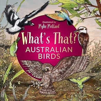 What's That? Australian Birds - 9781922800626 - Myke Mollard - Woodslane Press - The Little Lost Bookshop