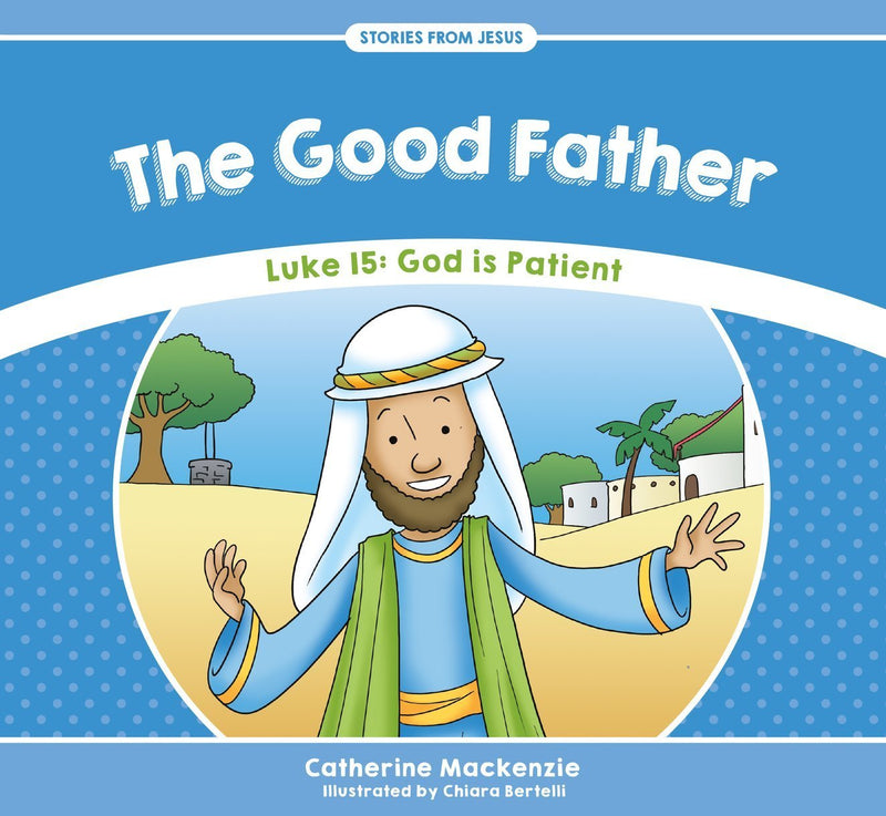 The Good Father (Luke 15)