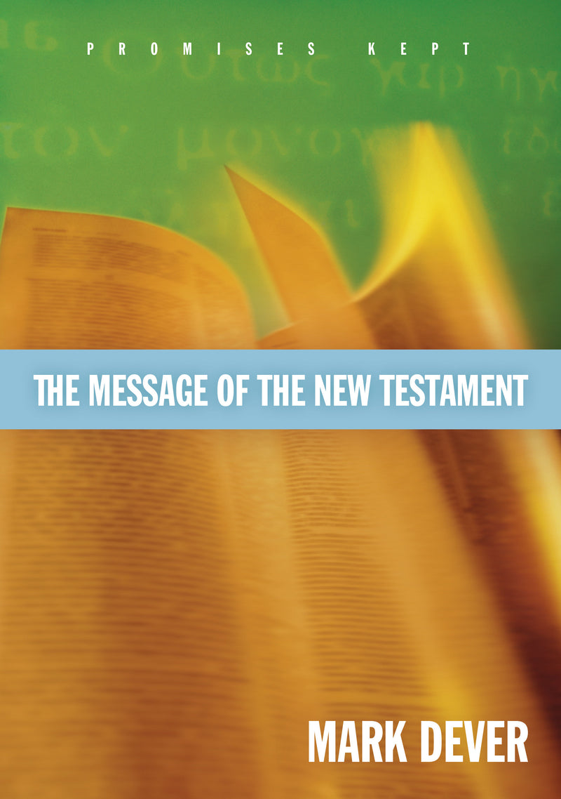 The Message of the New Testament - Promises Kept