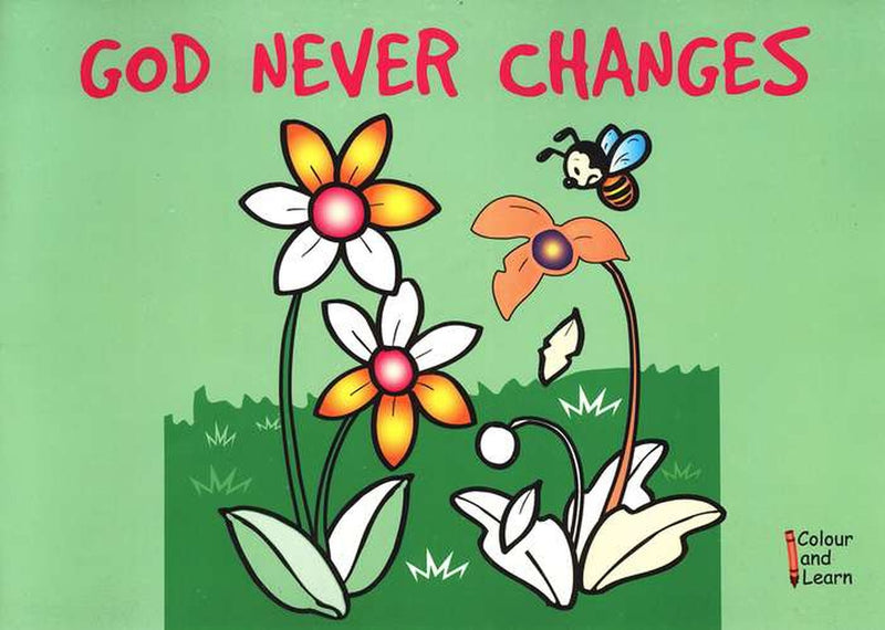 God Never Changes (Colour & Learn)