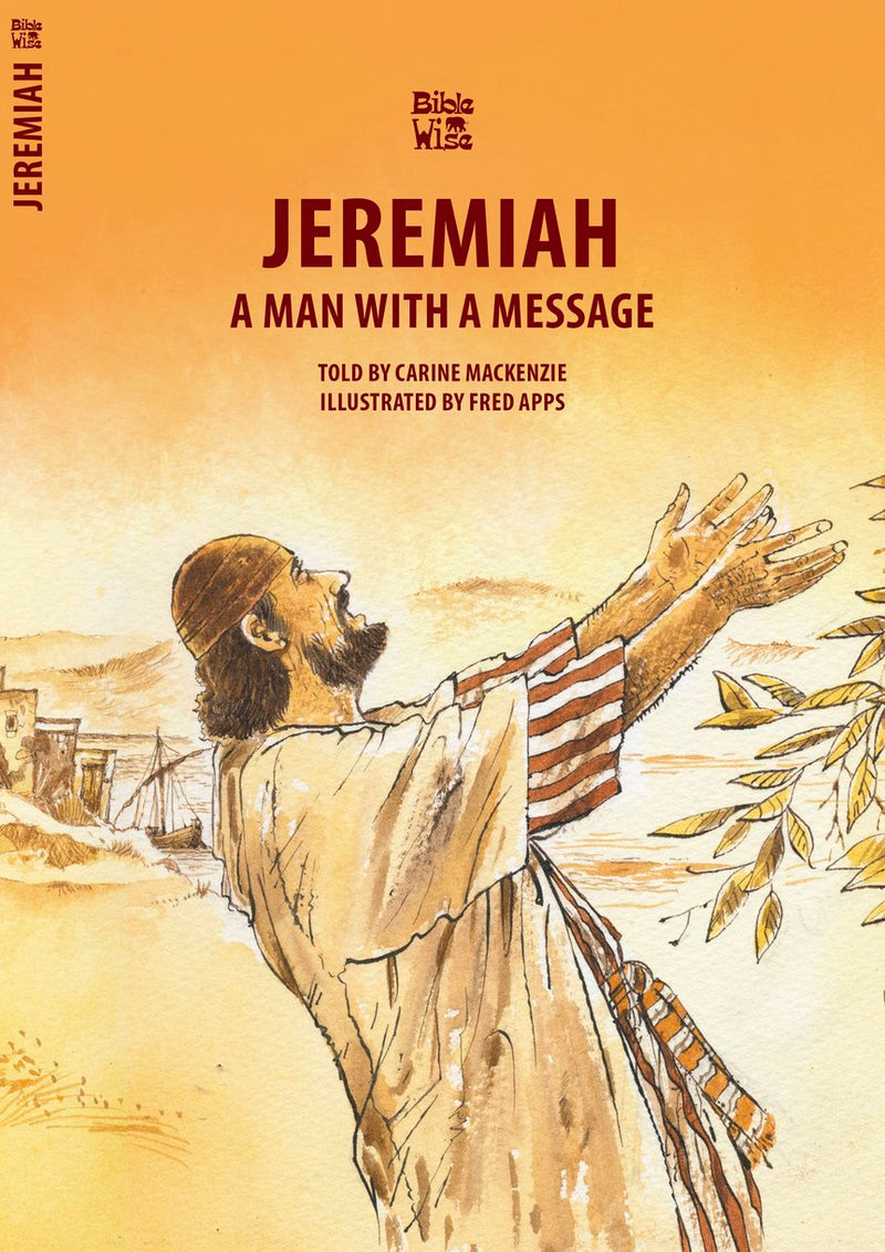 Jeremiah: A Man With a Message (Bible Wise)