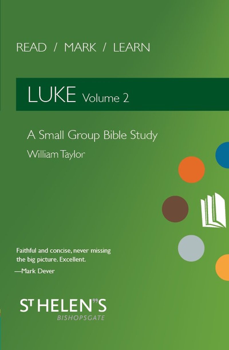 Read Mark Learn: Luke Vol. 2 - A Small Group Bible Study