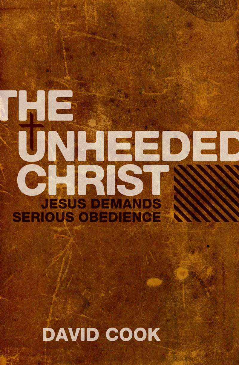 The Unheeded Christ: A Sermon Collection