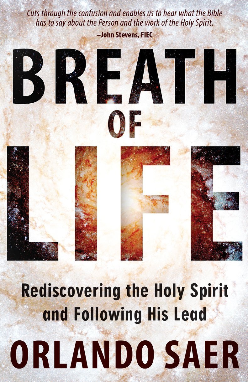 Breath of Life: Rediscovering the Holy Spirit and Following His Lead