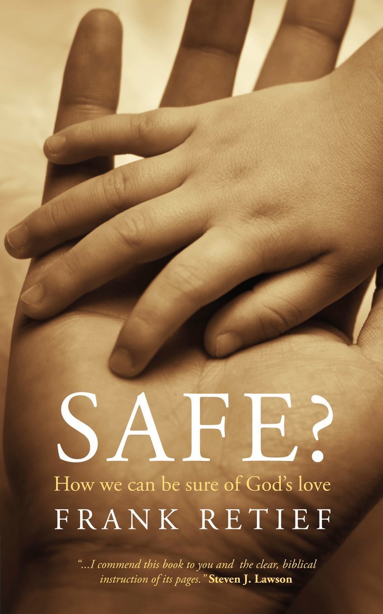 Safe? How we can be sure of God&