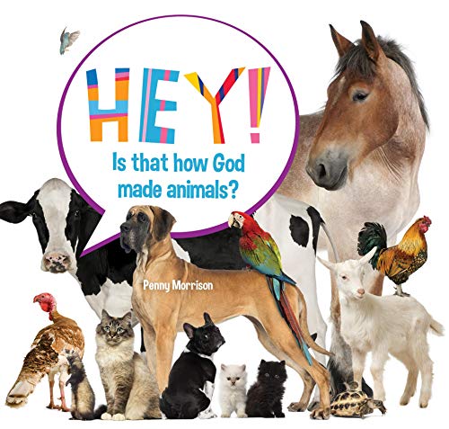 Hey! Is That How God Made Animals? (Softcover)