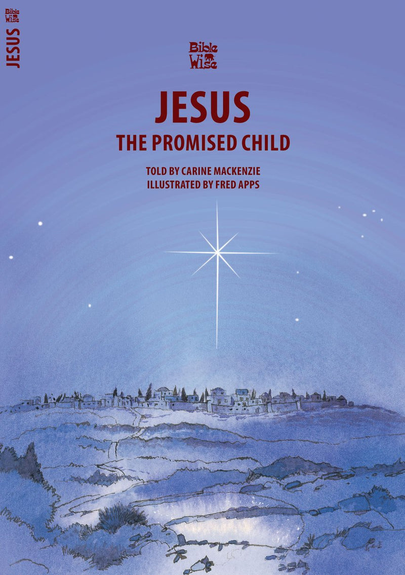 Jesus the Promised Child: Bible Wise (Bible Wise)
